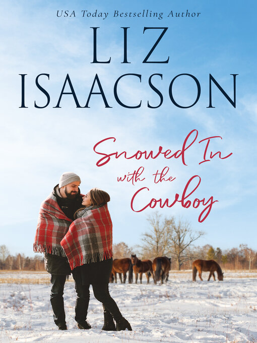 Title details for Snowed in With the Cowboy by Liz Isaacson - Available